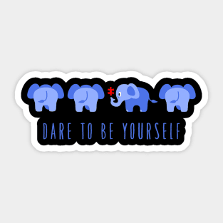 Dare to Be Yourself Autism Sticker